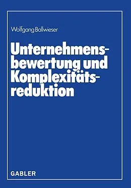 E-Book (pdf) Unternehmensbewertung und Komplexitätsreduktion von Wolfgang Ballwieser