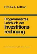 E-Book (pdf) Programmiertes Lehrbuch der Investitionsrechnung von Ulrich Leffson