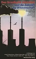 E-Book (pdf) Das Orwellsche Jahrzehnt und die Zukunft der Wissenschaft von Bodo von Greiff