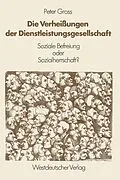 E-Book (pdf) Die Verheißungen der Dienstleistungsgesellschaft von Peter Gross