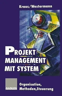 E-Book (pdf) Projektmanagement mit System von Georg Kraus, Reinhold Westermann