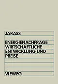 E-Book (pdf) Energienachfrage, wirtschaftliche Entwicklung und Preise von Lorenz Jarass