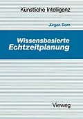 E-Book (pdf) Wissensbasierte Echtzeitplanung von Jürgen Dorn