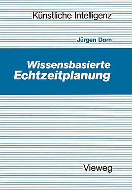 E-Book (pdf) Wissensbasierte Echtzeitplanung von Jürgen Dorn
