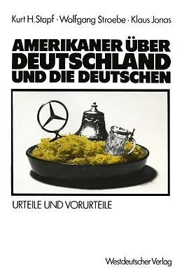 E-Book (pdf) Amerikaner über Deutschland und die Deutschen von Kurt H. Stapf, Wolfgang Stroebe, Klaus Jonas
