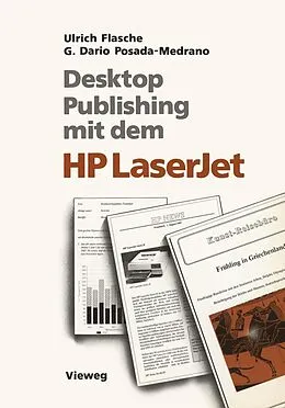 E-Book (pdf) Desktop Publishing mit dem HP LaserJet von Ulrich Flasche, German Dario Posada-Medrano