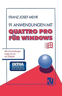 E-Book (pdf) 91 Anwendungen mit Quattro Pro für Windows von Franz Josef Mehr