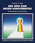 E-Book (pdf) Der Weg zum neuen Konsumenten von Friedrich A. Rode