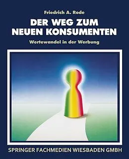 E-Book (pdf) Der Weg zum neuen Konsumenten von Friedrich A. Rode