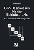 E-Book (pdf) CIM-Basiswissen für die Betriebspraxis von Gunnar Paul
