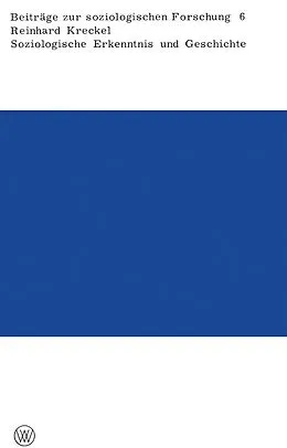 E-Book (pdf) Soziologische Erkenntnis und Geschichte von Reinhard Kreckel