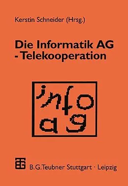 E-Book (pdf) Die Informatik AG  Telekooperation von Kerstin Schneider