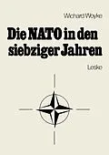 E-Book (pdf) Die NATO in den siebziger Jahren von Wichard Woyke