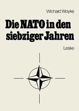 E-Book (pdf) Die NATO in den siebziger Jahren von Wichard Woyke