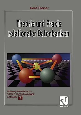 E-Book (pdf) Theorie und Praxis relationaler Datenbanken von René Steiner