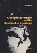 E-Book (pdf) Astronomische Probleme und ihre physikalischen Grundlagen von Hans-Gerd Schäfer