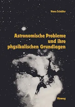 E-Book (pdf) Astronomische Probleme und ihre physikalischen Grundlagen von Hans-Gerd Schäfer