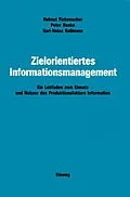 E-Book (pdf) Zielorientiertes Informationsmanagement von Helmut Fickenscher, Peter Hanke, Karl-Heinz Kollmann