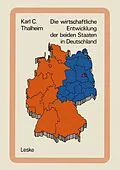 E-Book (pdf) Die wirtschaftliche Entwicklung der beiden Staaten in Deutschland von Karl C. Thalheim