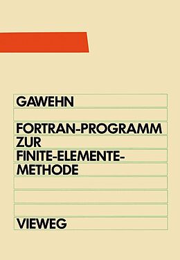E-Book (pdf) FORTRAN IV/77-Programm zur Finite-Elemente-Methode von Wilfried Gawehn