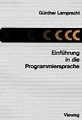 E-Book (pdf) Einführung in die Programmiersprache C von Günther Lamprecht