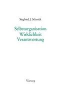 E-Book (pdf) Selbstorganisation Wirklichkeit Verantwortung von Siegfried J. Schmidt