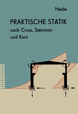 Kartonierter Einband Praktische Statik nach Cross, Steinman und Kani von Herbert Heide