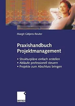 E-Book (pdf) Praxishandbuch Projektmanagement von Margit Gätjens-Reuter