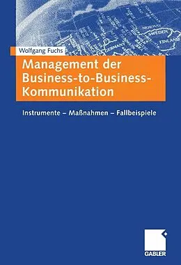 E-Book (pdf) Management der Business-to-Business-Kommunikation von Wolfgang Fuchs