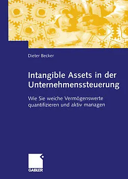 E-Book (pdf) Intangible Assets in der Unternehmenssteuerung von Dieter Becker