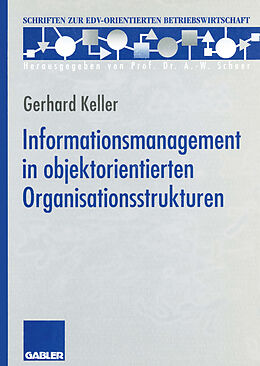 Kartonierter Einband Informationsmanagement in objektorientierten Organisationsstrukturen von Gerhard Keller
