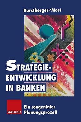 E-Book (pdf) Strategieentwicklung in Banken von Herbert Durstberger, Susanne Most