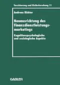 E-Book (pdf) Neuausrichtung des Finanzdienstleistungsmarketings von Andreas Richter