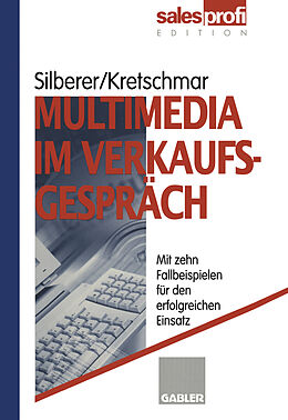 Kartonierter Einband Multimedia im Verkaufsgespräch von Günter Silberer, Carsten Kretschmar