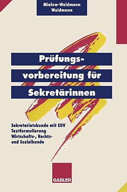 E-Book (pdf) Prüfungsvorbereitung für Sekretärinnen von Ute Mielow-Weidmann, Paul Weidmann