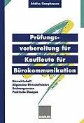 E-Book (pdf) Prüfungsvorbereitung für Kaufleute für Bürokommunikation von Michael Schäfer, Rudolf Kamphausen