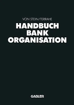 E-Book (pdf) Handbuch Bankorganisation von Johann Heinrich von Stein, Jürgen Terrahe