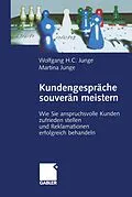 E-Book (pdf) Kundengespräche souverän meistern von Wolfgang H.C. Junge, Martina Junge