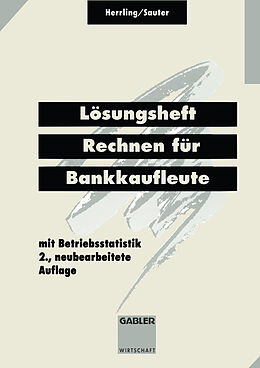 E-Book (pdf) Lösungsheft Rechnen für Bankkaufleute von Erich Herrling, Werner Sauter