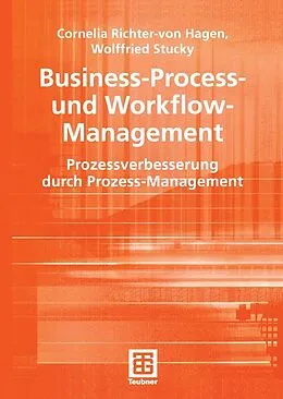 E-Book (pdf) Business-Process- und Workflow-Management von Cornelia Richter-von Hagen, Wolffried Stucky