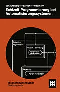 E-Book (pdf) Echtzeit-Programmierung bei Automatisierungssystemen von Walter Schaufelberger, Peter Sprecher, Peter E. Wegmann