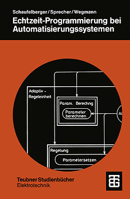 E-Book (pdf) Echtzeit-Programmierung bei Automatisierungssystemen von Walter Schaufelberger, Peter Sprecher, Peter E. Wegmann