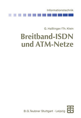 Kartonierter Einband Breitband-ISDN und ATM-Netze von Gerhard Haßlinger, Thomas Klein
