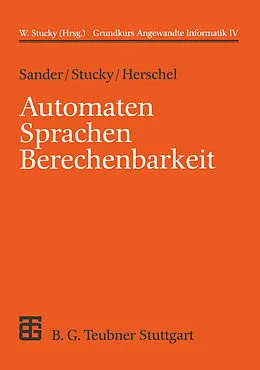 E-Book (pdf) Automaten Sprachen Berechenbarkeit von Wolffried Stucky, Rudolf Herschel