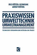 E-Book (pdf) Praxiswissen Umwelttechnik  Umweltmanagement von Iris Rötzel-Schwunk, Adolf Rötzel