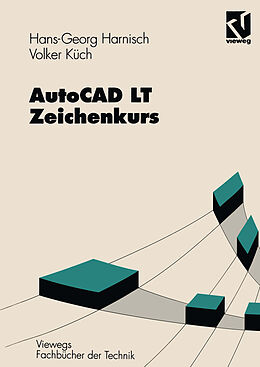 E-Book (pdf) AutoCAD LT  Zeichenkurs von Hans-Georg Harnisch, Volker Küch