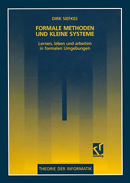E-Book (pdf) Formale Methoden und kleine Systeme von Dirk Siefkes