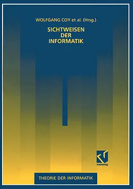 E-Book (pdf) Sichtweisen der Informatik von Wolfgang Coy, Frieder Nake, Jörg-Martin Pflüger