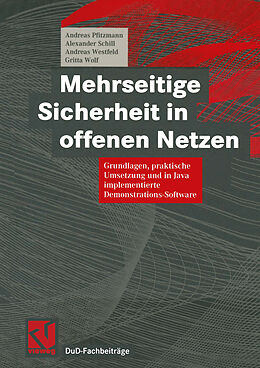 E-Book (pdf) Mehrseitige Sicherheit in offenen Netzen von Andreas Pfitzmann, Alexander Schill, Andreas Westfeld