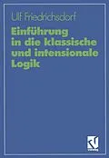 E-Book (pdf) Einführung in die klassische und intensionale Logik von Ulf Friedrichsdorf